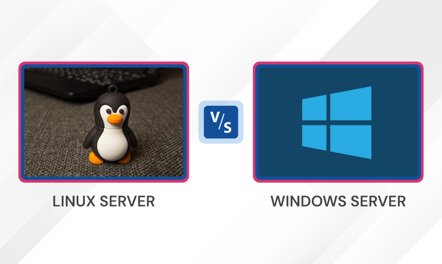 Linux Vs. Windows Server Which One Is Right For You